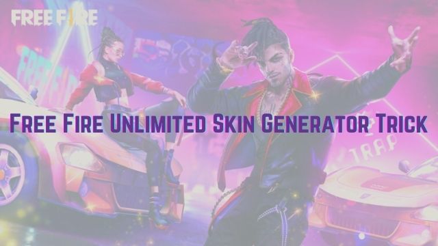Free Fire Skin Generator Free 2022: Unlimited Gun and Car Skins Free